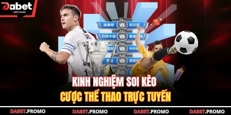 Kinh nghiệm soi kèo cược thể thao trực tuyến